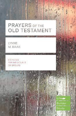 Prayers of the Old Testament (Lifebuilder Study Guides)(English, Paperback, Baab Lynne)