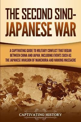 The Second Sino-Japanese War(English, Paperback, History Captivating)
