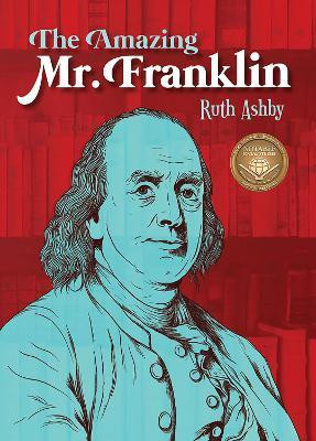 The Amazing Mr. Franklin(English, Paperback, Ashby Ruth)
