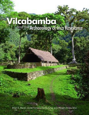 Vilcabamba and the Archaeology of Inca Resistance(English, Paperback, Bauer Brian S.)