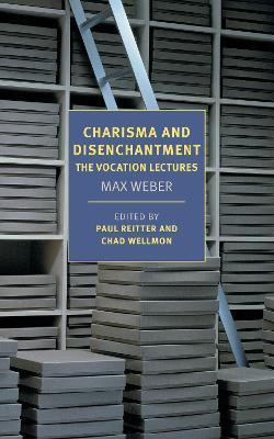 Charisma and Disenchantment: The Vocation Lectures(English, Paperback, Weber Max)