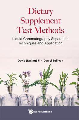Dietary Supplement Test Methods: Liquid Chromatography Separation Techniques And Application(English, Hardcover, Ji David Dajing)