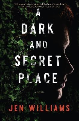 A Dark and Secret Place(English, Hardcover, Williams Jen)