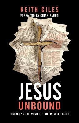 Jesus Unbound(English, Paperback, Giles Keith)