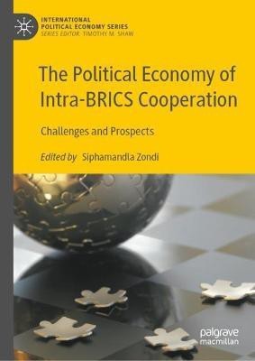 The Political Economy of Intra-BRICS Cooperation(English, Hardcover, unknown)