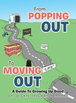 From Popping Out To Moving Out(English, Hardcover, Marks Dickie (Richard) Dr)