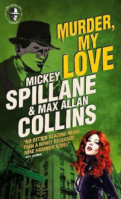Mike Hammer: Murder, My Love(English, Paperback, Collins Max Allan)