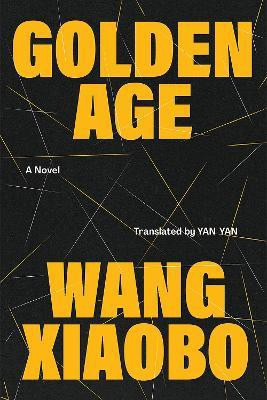 Golden Age(English, Hardcover, Xiaobo Wang)