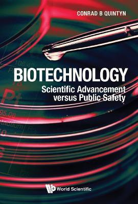 Biotechnology: Scientific Advancement Versus Public Safety(English, Hardcover, Quintyn Conrad B)