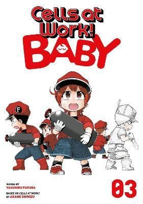 Cells at Work! Baby 3(English, Paperback, Fukuda Yasuhiro)