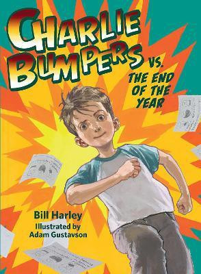 Charlie Bumpers vs. the End of the Year(English, Paperback, Harley Bill)