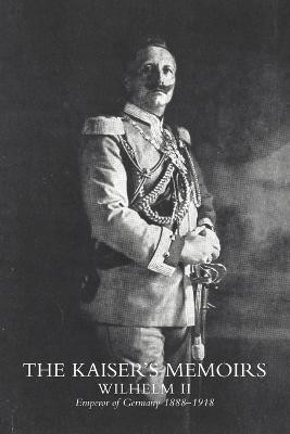 Kaiser's Memoirs(English, Paperback, Wilhelm Emperor II)
