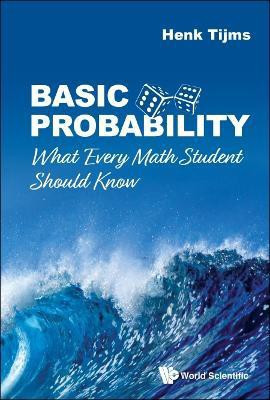 Basic Probability: What Every Math Student Should Know(English, Hardcover, Tijms Henk)