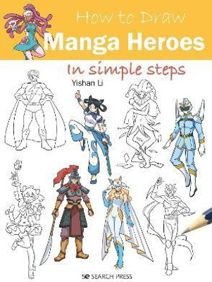 How to Draw: Manga Heroes(English, Paperback, Li Yishan)