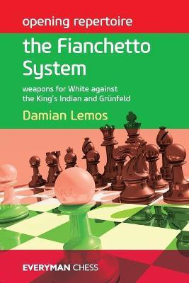 Opening Repertoire: the Fianchetto System(English, Paperback, Lemos Damian)
