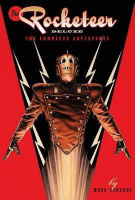 The Rocketeer: The Complete Adventures Deluxe Edition(English, Hardcover, Stevens Dave)