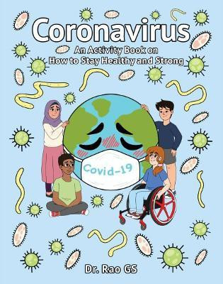 Coronavirus: An Activity Book On How To Stay Healthy And Strong(English, Paperback, Gorantla Subbarao)