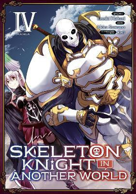 Skeleton Knight in Another World (Manga) Vol. 4(English, Paperback, Hakari Ennki)