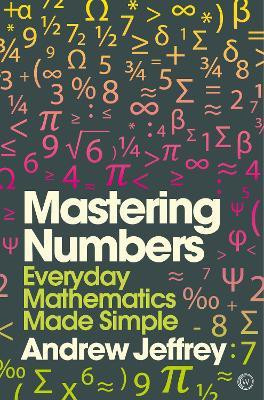 Mastering Numbers(English, Paperback, Jeffrey Andrew)