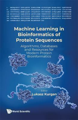 Machine Learning In Bioinformatics Of Protein Sequences: Algorithms, Databases And Resources For Modern Protein Bioinformatics(English, Hardcover, unknown)