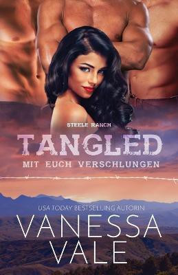 Tangled - mit euch verschlungen(German, Paperback, Vale Vanessa)