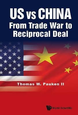 Us Vs China: From Trade War To Reciprocal Deal(English, Hardcover, Pauken Ii Thomas Weir)