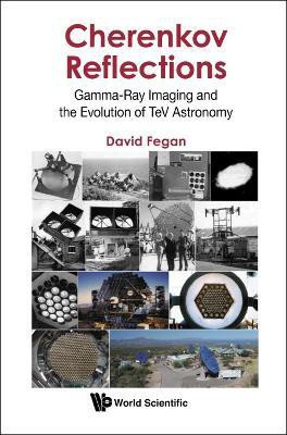 Cherenkov Reflections: Gamma-ray Imaging And The Evolution Of Tev Astronomy(English, Hardcover, Fegan David)