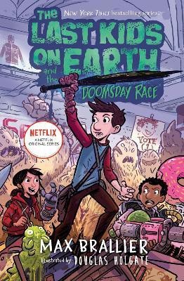 The Last Kids on Earth and the Doomsday Race(English, Hardcover, Brallier Max)