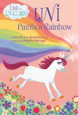 Uni Paints a Rainbow(English, Board book, Rosenthal Amy Krouse)