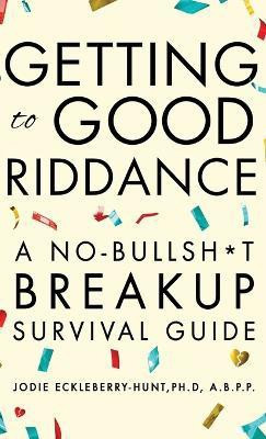 Getting to Good Riddance(English, Hardcover, Eckleberry-Hunt Jodie)