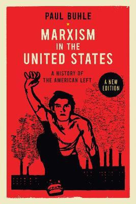 Marxism in the United States(English, Paperback, Buhle Paul)