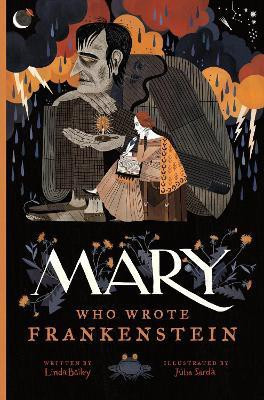 Mary Who Wrote Frankenstein(English, Hardcover, Bailey Linda)