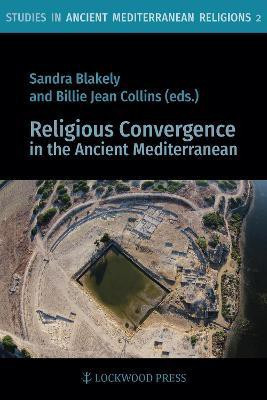 Religious Convergence in the Ancient Mediterranean(English, Paperback, unknown)