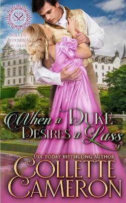 When a Duke Desires a Lass(English, Paperback, Cameron Collette)