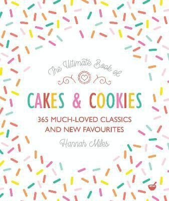 The Ultimate Book of Cakes and Cookies(English, Paperback, Miles Hannah)