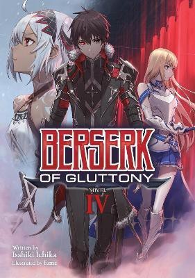 Berserk of Gluttony (Light Novel) Vol. 4(English, Paperback, Ichika Isshiki)