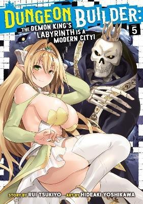 Dungeon Builder: The Demon King's Labyrinth is a Modern City! (Manga) Vol. 5(English, Paperback, Tsukiyo Rui)