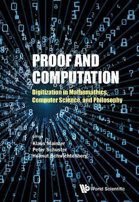 Proof And Computation: Digitization In Mathematics, Computer Science, And Philosophy(English, Hardcover, unknown)
