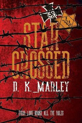 Star Crossed(English, Paperback, Marley Dk)