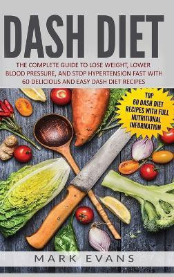 DASH Diet(English, Hardcover, Evans Mark)