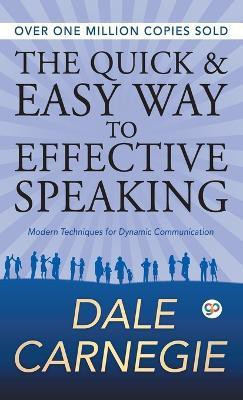 The Quick and Easy Way to Effective Speaking  - Modern Techniques for Dynamic Communication(English, Undefined, Carnegie Dale)