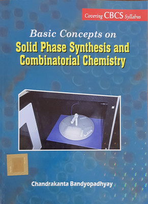 Basic Concepts on Solid Phase Synthesis and Combinatorial Chemistry(Paperback, CHANDRAKANTA)