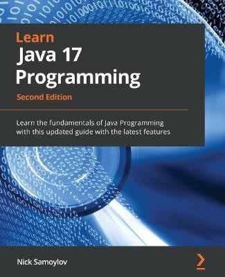 Learn Java 17 Programming(English, Paperback, Samoylov Nick)