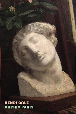Orphic Paris(English, Paperback, Cole Henri)
