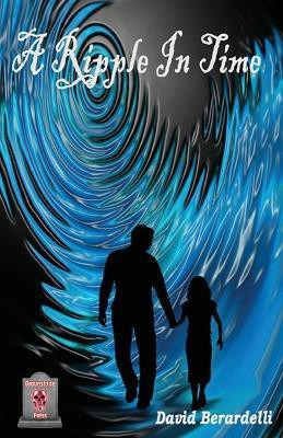 A Ripple In Time(English, Paperback, Berardelli David)