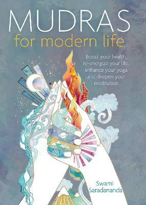 Mudras for Modern Life(English, Paperback, Saradananda Swami)