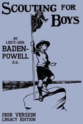 Scouting For Boys 1908 Version (Legacy Edition)(English, Paperback, Baden-Powell Robert)