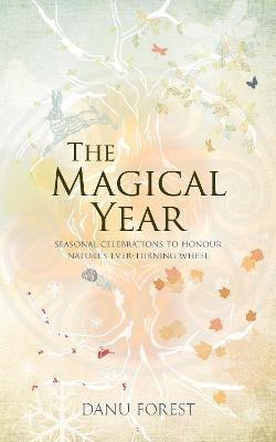 The Magical Year(English, Paperback, Forest Danu)