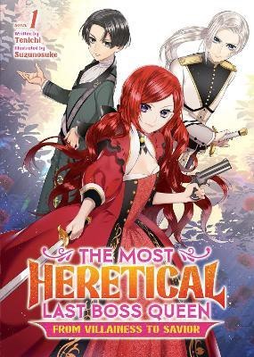 The Most Heretical Last Boss Queen: From Villainess to Savior (Light Novel) Vol. 1(English, Paperback, Tenichi)