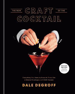 New Craft of the Cocktail(English, Hardcover, DeGroff Dale)